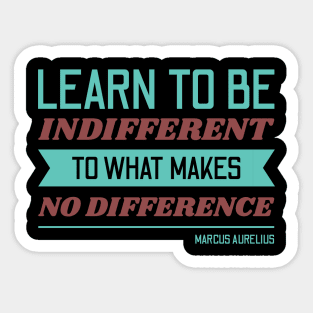 Learn to be indifferent Sticker